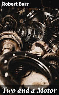 Two and a Motor - Robert Barr - E-Book