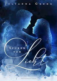 Spuren von Licht - Julianna Grohe - E-Book