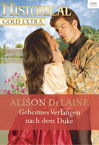 Geheimes Verlangen nach dem Duke - Alison DeLaine - E-Book