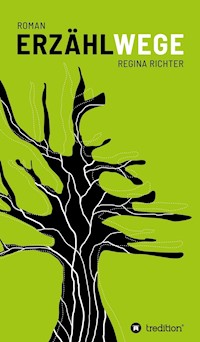 Erzählwege - Regina Richter - E-Book