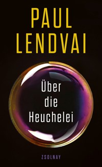 Über die Heuchelei - Paul Lendvai - E-Book