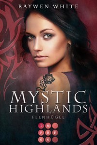 Mystic Highlands 5: Feenhügel - Raywen White - E-Book