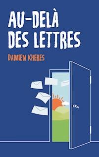 Au-delà des lettres - Damien Kheres - E-Book