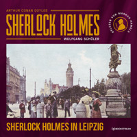 Sherlock Holmes in Leipzig (Ungekürzt) - Sir Arthur Conan Doyle - Hörbuch