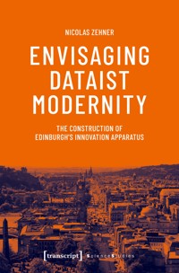Envisaging Dataist Modernity - Nicolas Zehner - E-Book