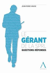Le gérant de la SPRL - Jean-Pierre Vincke - E-Book