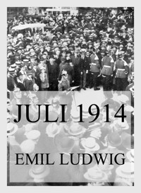 Juli 1914 - Emil Ludwig - E-Book