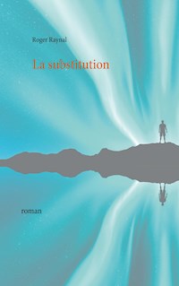 La substitution - Roger Raynal - E-Book