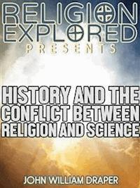 History of the Conflict Between Religion and Science - John William Draper - E-Book