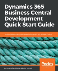 Dynamics 365 Business Central Development Quick Start Guide - Stefano Demiliani - E-Book