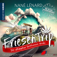 FriesenTrip - Nané Lénard - Hörbuch