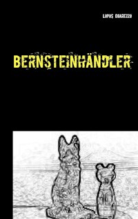 Bernsteinhändler - Lupus Egarezzo - E-Book