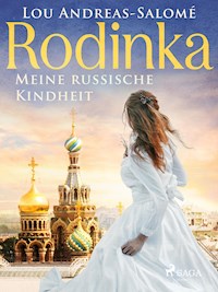 Rodinka: Meine russische Kindheit - Lou Andreas Salomé - E-Book