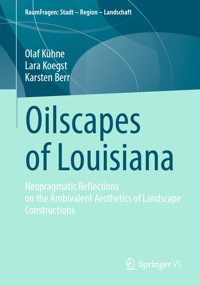 Oilscapes of Louisiana - Olaf Kühne - E-Book