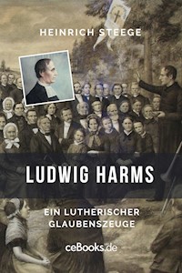 Ludwig Harms - Heinrich Steege - E-Book
