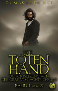 Die Totenhand. Band 1 - Dumas - Le Prince - kostenlos E-Book