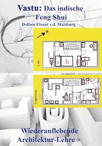Vastu: Das indische Feng Shui - Dolben Elsner v.d. Malsburg - E-Book