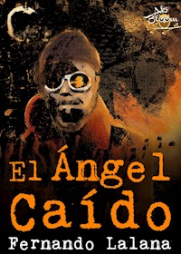 El ángel caído - Fernando Lalana - E-Book
