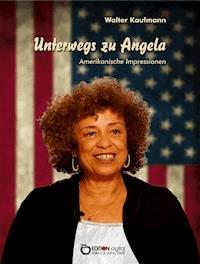 Unterwegs zu Angela - Walter Kaufmann - E-Book