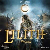 Lilith. Tom 2. Walka - Jo.E.RACH. - Hörbuch