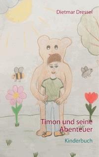 Timon und seine Abenteuer - Dietmar Dressel - E-Book