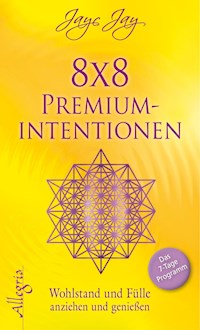 8 x 8 Premiumintentionen - Jayc Jay - E-Book
