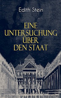 Eine Untersuchung über den Staat - Edith Stein - E-Book