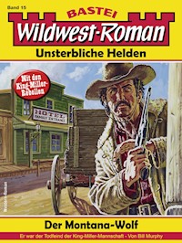 Wildwest-Roman – Unsterbliche Helden 15 - Bill Murphy - E-Book
