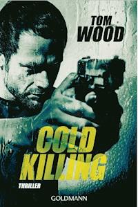 Cold Killing - Tom Wood - E-Book