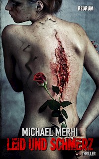 Leid und Schmerz - Michael Merhi - E-Book