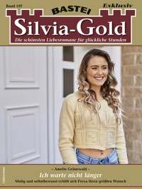Silvia-Gold 197 - Amelie Grünewald - E-Book