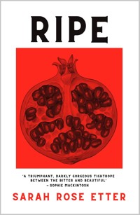 Ripe - Sarah Rose Etter - E-Book