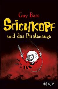 Stichkopf und das Piratenauge - Guy Bass - E-Book + Hörbuch