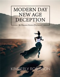 Modern Day New Age Deception - Kimberly Robinson - E-Book
