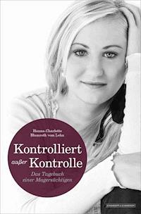 KONTROLLIERT AUSSER KONTROLLE - Hanna-Charlotte Blumroth vom Lehn - E-Book