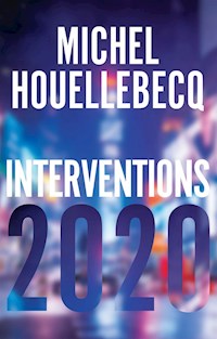 Interventions 2020 - Michel Houellebecq - E-Book
