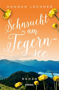 Sehnsucht am Tegernsee - Hannah Lechner - E-Book