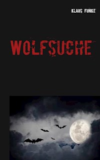Wolfsuche - Klaus Funke - E-Book