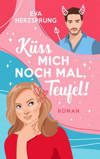 Küss mich noch mal, Teufel! - Eva Herzsprung - E-Book