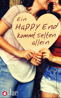 Ein Happy End kommt selten allein. Dreizehn romantische und erotische Kurzgeschichten - Jae - E-Book