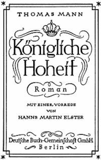 Königliche Hoheit: Roman - Mann, Thomas - kostenlos E-Book