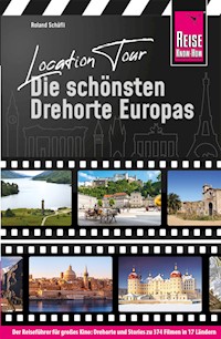 Location Tour – Die schönsten Drehorte Europas - Roland Schäfli - E-Book