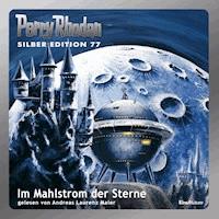 Perry Rhodan Silber Edition 77: Im Mahlstrom der Sterne - William Voltz - Hörbuch