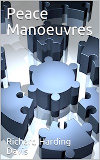 Peace Manoeuvres - Richard Harding Davis - E-Book