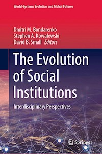 The Evolution of Social Institutions -  - E-Book