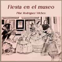 Fiesta en el museo - Pilar Rodríguez Vilches - Hörbuch