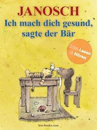 Ich mach dich gesund, sagte der Bär - Enhanced Edition - Janosch - E-Book