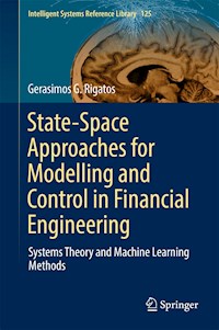 State-Space Approaches for Modelling and Control in Financial Engineering - Gerasimos G. Rigatos - E-Book