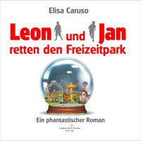 Leon und Jan retten den Freizeitpark - Elisa Caruso - Hörbuch