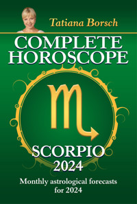 Complete Horoscope Scorpio 2024 - Tatiana Borsch - E-Book